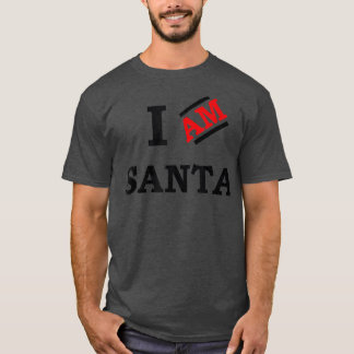 I am Santa Tシャツ