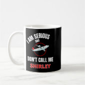 I Am Serious And Don't Call Me Shirley  コーヒーマグカップ (左)