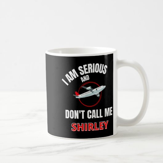 I Am Serious And Don't Call Me Shirley  コーヒーマグカップ (右)