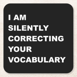 I AM Silently Correcting Your Vocabulary スクエアペーパーコースター