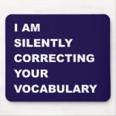 I AM Silently Correcting Your Vocabulary マウスパッド (正面)