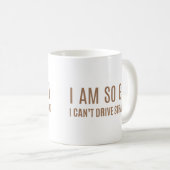 I Am So Gay Can't Drive Straight Funny Pride  コーヒーマグカップ (正面右)