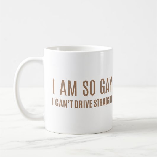 I Am So Gay Can't Drive Straight Funny Pride  コーヒーマグカップ (左)