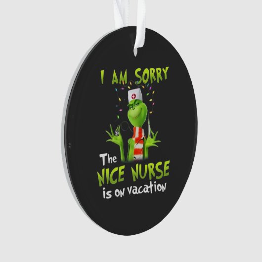 I am sorry the nice nurse is on vacation  オーナメント (正面)