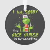 I am sorry the nice nurse is on vacation  オーナメント (裏面)