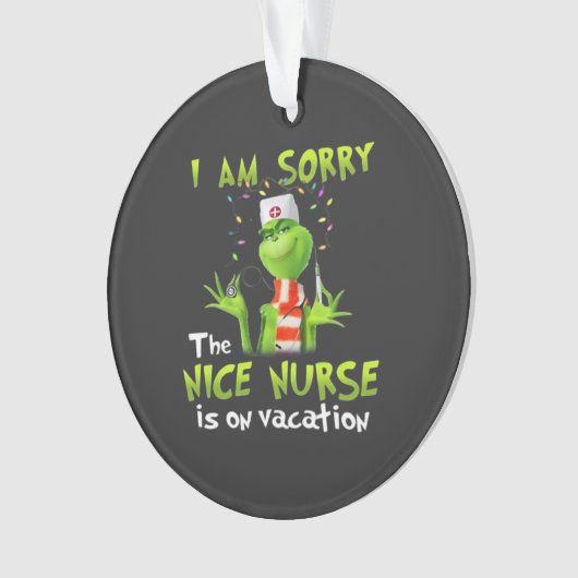 I am sorry the nice nurse is on vacation  オーナメント (正面)