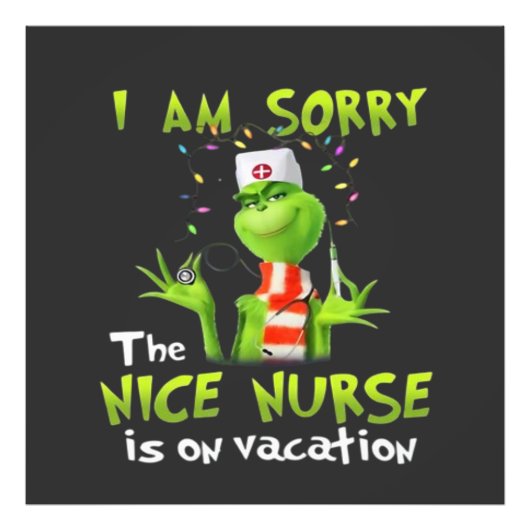 I am sorry the nice nurse is on vacation  フォトプリント            (正面)