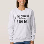 I am Special, I am Me T-Shirt スウェットシャツ (正面)