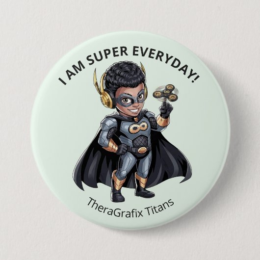 I Am Super Everyday Superhero Pediatric Button 缶バッジ (正面)