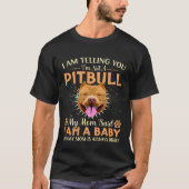 I Am Telling You Im Not A Pitbull Dog Mama Mothers Tシャツ (正面)