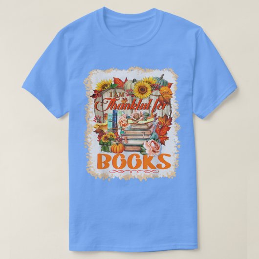 I Am Thankful For Books Lover Librarian Funny Than Tシャツ (デザイン正面)