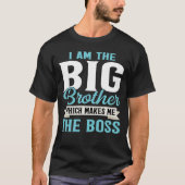 I Am the Big Brother So I Make the Rules Tシャツ (正面)
