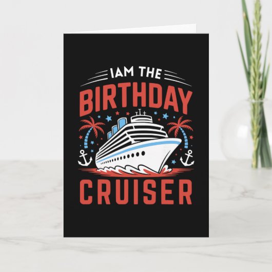 I Am The Birthday Cruiser Funny Cruise Vacation 1 カード (正面)