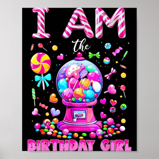 I Am The Birthday Girl Sweet Candy Birthday Girl F ポスター (正面)
