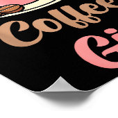 I Am The Coffee Girl Coffee Lover Women Girls  ポスター (角)