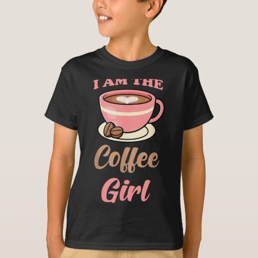 I Am The Coffee Girl Coffee Lover Women Girls  Tシャツ (正面)