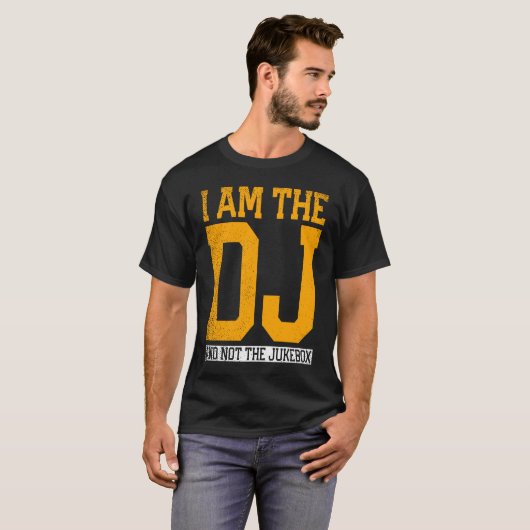 I Am The Dj And Not The Jukebox Tシャツ (正面フル)