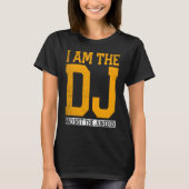 I Am The Dj And Not The Jukebox Tシャツ (正面)