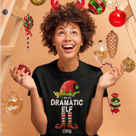 I am The Dramatic Elf Funny Christmas Family Tシャツ