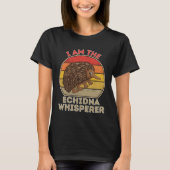I Am The Echidna Whisperer Tシャツ (正面)
