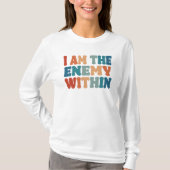 I Am The Enemy Within Tシャツ (正面)