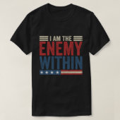 I Am The Enemy Within Tee - Kamala Harris 2024 Tシャツ (デザイン正面)