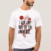 I am the Hope of the Universe - Dragon Design Tシャツ (正面)