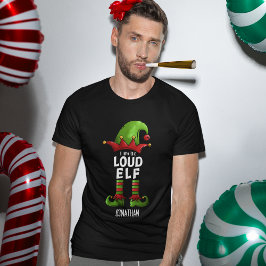 I am The Loud Elf Funny Christmas Tシャツ