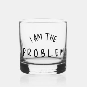 “I Am The Problem” – おもしろ手書きフォントデザイン ウイスキーグラス