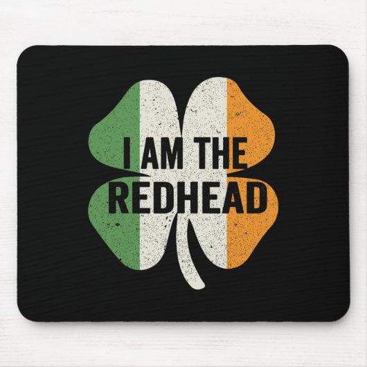 I Am The Redhead Dibs On The Redhead Funny St Patr マウスパッド (正面)