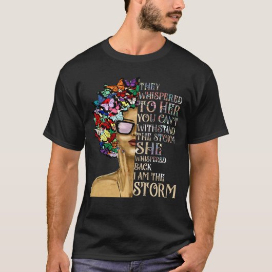 I Am The Storm Black History Month Black Queen Nat Tシャツ (正面)