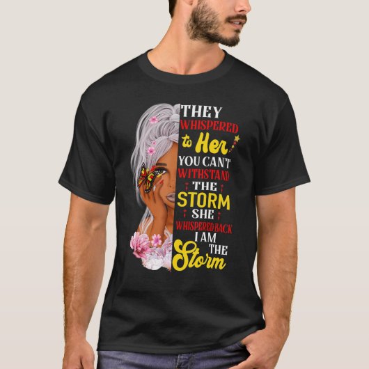 I Am The Storm Strong African Woman Black History  Tシャツ (正面)