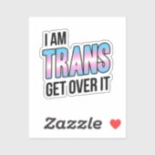 I am trans get over it シール (シート)