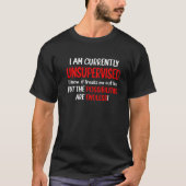 I Am Unsupervised It Freaks Me Out Possibilities E Tシャツ (正面)