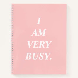 I Am Very Busy Pink Spiral Notebook ノートブック