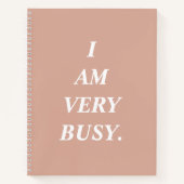 I Am Very Busy Spiral Notebook ノートブック (正面)