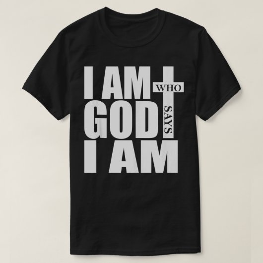 I am Who God says I am Tシャツ (デザイン正面)