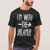 I Am With The Dreamer Tシャツ (正面)