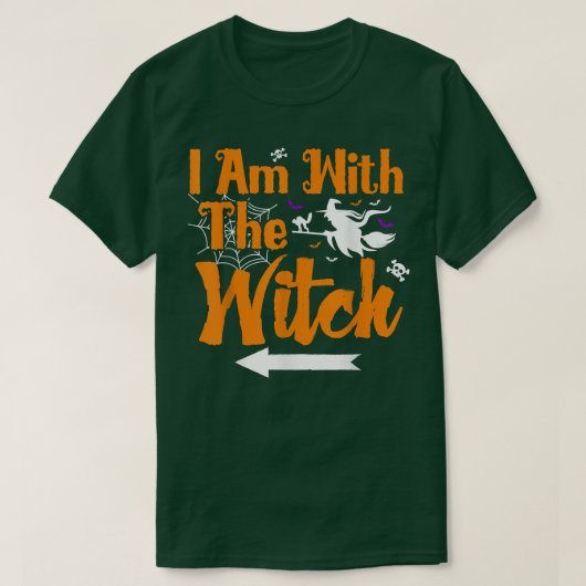 I Am With The Witch Funny Halloween For Men Costum Tシャツ (デザイン正面)
