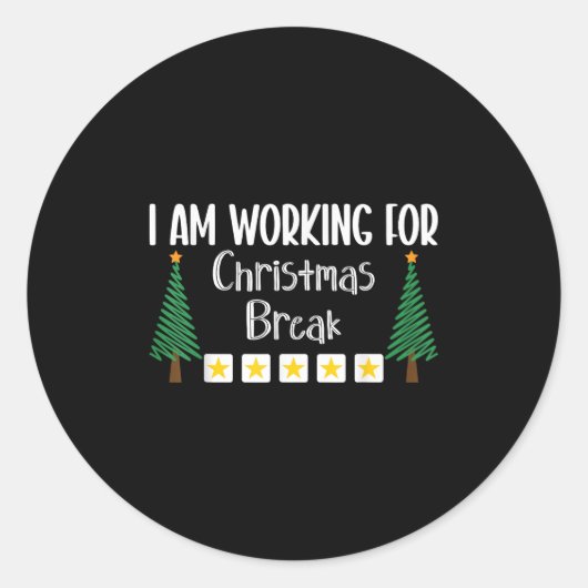 I Am Working For Christmas Break ラウンドシール (正面)