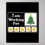 I Am Working For Christmas Break 5 Stars Xmas Tree ポスター
