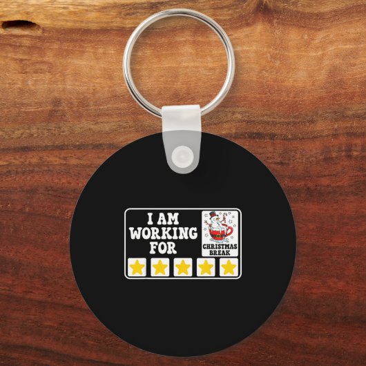 I Am Working For Christmas Break Funny Office Quot キーホルダー (正面)