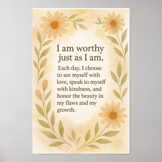 “I Am Worthy Just As I Am” – Sunflower Affirmation ポスター (正面)