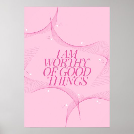 I am worthy of good things Quote, Pink ポスター (正面)