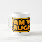 I am your family, I am your daughter コーヒーマグカップ (正面左)