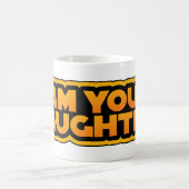 I am your family, I am your daughter コーヒーマグカップ (中央)