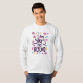 I am Yours No Refund Tシャツ (正面フル)