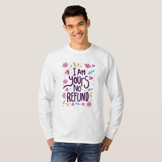 I am Yours No Refund Tシャツ (正面フル)