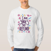 I am Yours No Refund Tシャツ (正面)