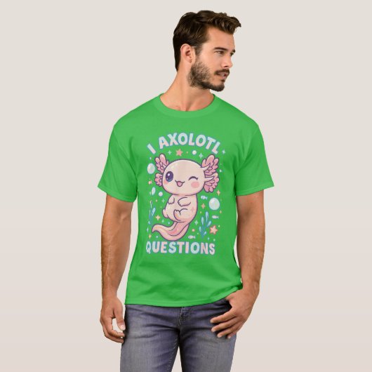 I Aolotl Questions Funny Cute Pun Design boy Tシャツ (正面フル)